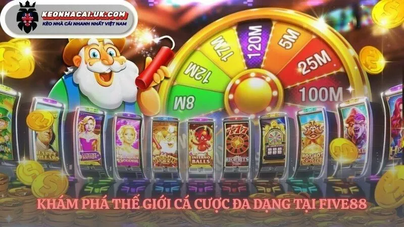 Các sản phẩm cá cược hot tại Five88